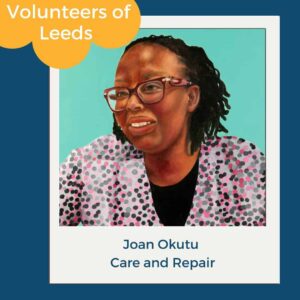 Painted portrait of Joan Okutu in glasses, patterned top. Volunteers of Leeds label; Care and Repair section, Leeds volunteering.